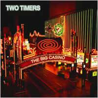 Two Timers : The Big Casino